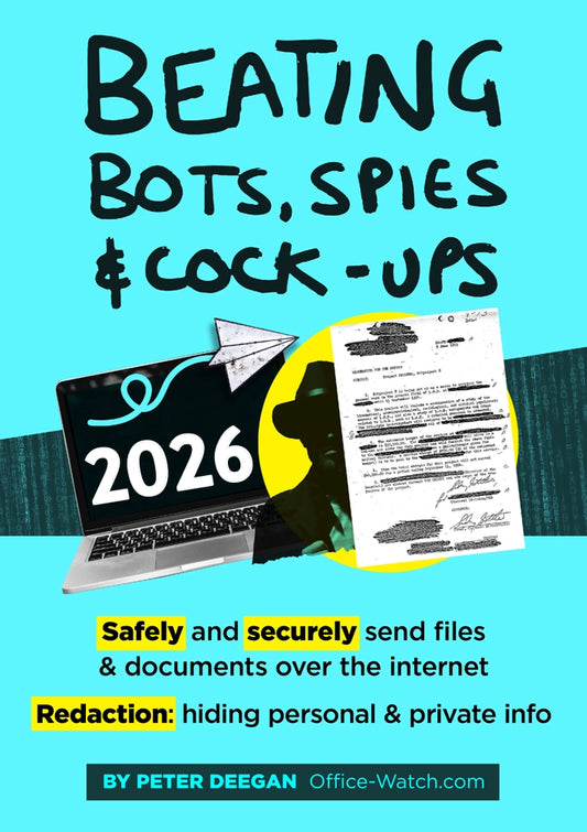 Beating Bots, Spies & Cock-ups - 2026 ed. - Safely & securely send files and documents